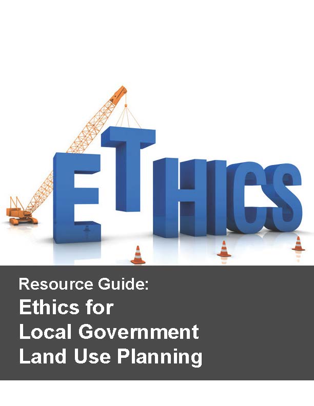 Document Cover - Resource Guide: Ethics for Local Government Land Use Planning